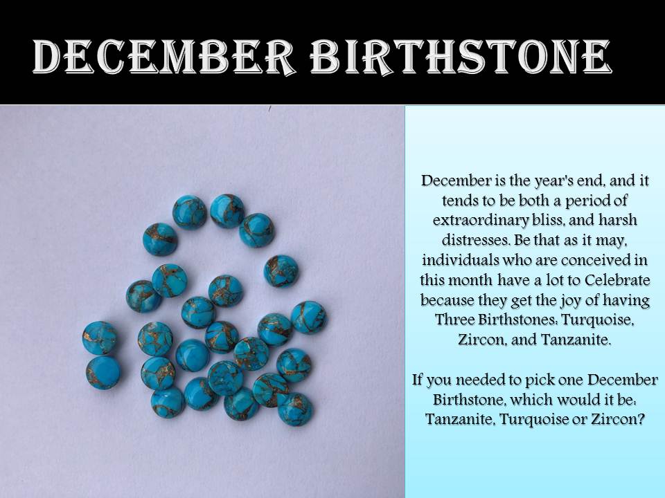 December Birthstone - Every Month has its own Gem!