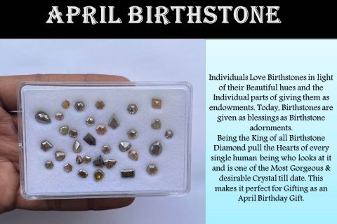 April Birthstone - Every Month has its own Gem!